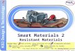 PowerPoint Presentation€¦ · PPT file · Web view · 2013-05-01Smart Materials 2 Resistant Materials Learning objectives Photochromic materials Thermo or photo? Piezoelectric