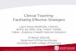 Clinical Teaching: Facilitating Effective Strategiesmedicine.utah.edu/faculty-dev/programs/academy-med-education/files/...Clinical Teaching: Facilitating Effective Strategies ... objective