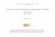 The Role of Technology in Mortgage Lending · The Role of Technology in Mortgage Lending Andreas Fuster, Matthew Plosser, Philipp Schnabl, and James Vickery Federal Reserve Bank of