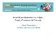 Premium Reform in NSW: Past, Present & Future · Premium Reform in NSW: Past, Present & Future ... – broad definitions of remuneration should be used for calculating ... – responsiveness