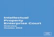 Intellectual Property Enterprise Court - Kemp Little€¦ · | 2 Introduction This note considers the special rules, procedures and cost considerations relating to the Intellectual