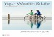 Your Wealth & Life - UBS this edition of Your Wealth & Life, we take an in-depth look at the status of retirement in 2016. Successfully navigating retirement requires a total wealth