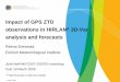 Impact of GPS ZTD observations in HIRLAM1 3D-Var ...netfam.fmi.fi/OBS09/eresmaa.pdf18 March 2009 Impact of GPS ZTD observations in HIRLAM1 3D-Var analysis and forecasts Reima Eresmaa
