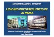 LESIONES POCO FRECUENTES DE LA MAMA - …congreso.faardit.org.ar/uploads/2012/poster/2012_59_PE_Mama.pdfcarcinoma ductal in ... Se puede asociar a carcinoma de tipo tubular, CDIS y