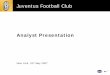 Presentazione di PowerPoint - Home - Juventus.com ·  · 2016-07-01No reliance may be placed for any purposes whatsoever on the information contained in this document, ... reached
