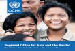 Regional Office for Asia and the Pacific - UNOCHA€™s Regional Office for Asia and the Pacific (ROAP) works with regional and in-country partners across 27 countries to adapt international