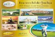 Golf here anytime of the year golf brochure.pdfstate tourism bodies has brought golfing in India on the world map. golfing in India was established with the British Colonial Rule