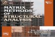 Matrix Methods of Structural Analysis - KopyKitab Methods of structural analysis P.N. GODBOLE Former Professor Department of Civil Engineering Indian Institute of Technology Roorkee
