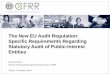The New EU Audit Regulation: Specific Requirements ...siteresources.worldbank.org/EXTCENFINREPREF/Resources/4152117... · financial statements. ... prepared following a selection