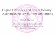 Engine Efficiency and Power Density: … Efficiency and Power Density: Distinguishing Limits from Limitations Chris F. Edwards Advanced Energy Systems Laboratory Department of 