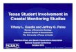 Texas Student Involvement in Coastal Monitoring Studies · based learning experience through investigation of beach changes. ... coastal processes and hazards. • Obtain a better
