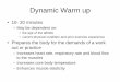 Dynamic Warm up - Amazon Web Services€¦ · Dynamic Warm up • 10- 20 minutes – May be dependent on: • the age of the athlete • current physical condition and prior exercise