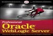 Professional Oracle Weblogic Serverdownload.e-bookshelf.de/download/0000/5757/83/L-G-0000575783... · Professional Oracle Weblogic Server Introduction ... ing positions at GTE/Verizon