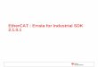 EtherCAT : Errata for Industrial SDK 2.1.0 - Texas …processors.wiki.ti.com/images/1/1d/EtherCAT_ISDK_02_01_00_01...– It has been reported that when TwinCAT does CoE access in OP