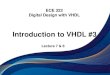 Introduction to VHDL #3vvakilian/CourseECE322/LectureNotes/Lecture7,8.pdf · California State University VHDL Modeling Styles-Dataflow Modeling Dataflow modeling- describes how data