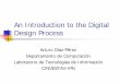 An Introduction to VHDL - delta.cs.cinvestav.mxdelta.cs.cinvestav.mx/~francisco/arith/01-IntroDigitalDesign... · An Introduction to the Digital Design Process Arturo Díaz-Pérez