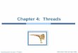 Chapter 4: Threads - EazyNotes - Find Notes the Easy Wayeazynotes.com/notes/operating-system/slides/ch4-threa… ·  · 2011-07-12Chapter 4: Threads. Operating System Concepts 