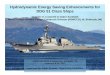 Hydrodynamic Energy Saving Enhancements for DDG … · Hydrodynamic Energy Saving Enhancements For DDG 51 Class Ships ... Propulsion fuel efficiency and reduction of maintenance on