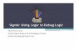 Sigrok - Using Logic to Debug Logic - ELC 2014 · • Blanket project with various libraries, backends, protocol decoders, third-party firmware, and ... Sigrok - Using Logic to Debug