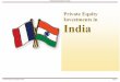 Private Equity Investments in India - advent-uk · Private Equity Investments in ... Clean tech or renewable energy ... Sequoia Capital and the Carlyle Group have a presence in