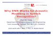 Why DNN Works for Acoustic Modeling in Speech …. Hui Jiang Department of Computer Science and Engineering York University, Toronto, Ont. M3J 1P3, CANADA Why DNN Works for Acoustic
