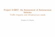 Project 0-6847: An Assessment of Autonomous Vehicles ...ctr.utexas.edu/wp-content/uploads/BOYLES-2015-08-20-Presentation.pdf · Project 0-6847: An Assessment of Autonomous Vehicles