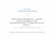 DEVELOPMENT AND DYNAMICS OF CHRISTIAN THEOLOGY Part … · 2 Development and Dynamics of Christian Theology in History (AD 0 – 1500) HISTORY LESSON “History repeats itself. Has