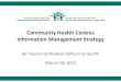 Community Health Centres Information …c.ymcdn.com/sites/ Health Centres Information Management Strategy ... foundation of the universal and publicly funded health system to ... HRM,