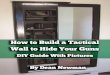 How to Build a Tactical Wall to Hide Your Gunsblackoutusa.com.s3.amazonaws.com/thelostways/download/modern... · How to Build a Tactical Wall to Hide Your Guns 2 ... not less than