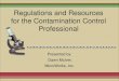 Regulations and Resources for the Contamination … and Resources for the Contamination Control Professional ... USP U.S. Pharmacopeia uspnf.com ... •USP  •USP 