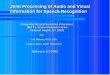 Information for Speech Recognition Joint Processing of ... · Joint Processing of Audio and Visual Information for Speech Recognition ... speech understanding, speech synthesis, 