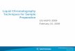 Liquid Chromatography Techniques for Sample Preparation - US... ·  · 2016-09-11Liquid Chromatography Techniques for Sample Preparation ... Ion Exchange Chromatography Charge properties