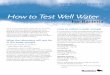 How to Test Well Water - Province of Manitobagov.mb.ca/waterstewardship/odw/public-info/fact... · If you use a private well to supply water to your home, you should test it for bacteria