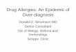 Drug Allergies: An Epidemic of Over-diagnosis€¦ ·  · 2013-09-04Drug Allergies: An Epidemic of Over-diagnosis Donald D. Stevenson MD ... Immunology . Scripps Clinic . Learning
