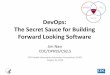 DevOps: The Secret Sauce for Building Forward … 16, 2016 · DevOps: The Secret Sauce for Building Forward Looking Software Jim Nasr CDC/OPHSS/CSELS CDC Health Information Innovation