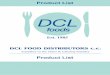 Products Pages - DCL Foods Distributors1).pdf · Products Pages Contents . Meat 1MEBO1 Boerewors 7port/kg kg 1MEBB160 Burgers Beef 40x160g c/s 1MEBB80 Burgers Beef 40x80g c/s 1MEBB100