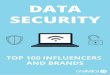 Onalytica - Data Security - Top 100 Influencers and Brands · DATA SECURITY TOP 100 INFLUENCERS AND BRANDS. ... 32 Aurelie Pols AureliePols 23.93 ... Onalytica - Data Security - Top