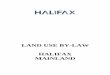 LAND USE BY-LAW HALIFAX MAINLAND customarily incidental and complementary to the main use of the land, ... Secondary Planning Strategy on zoning map ZM-2. ... Halifax Mainland Land