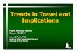 Trends in Travel and Implications - CUTR in Travel and Implications CUTR Webinar Series March 10, ... Social and Economic Interactions Create ... • saturation of female labor force