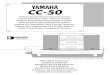 CC-50 - Yamaha Corporation · CC-50: RX-S50 + CDX-S50 + KXW-S70 + NX-S50 ... COMPACT DISC PLAYER OPERATION ... It will guide you in operating your YAMAHA product