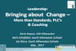 Leadership: Bringing about Change - Wismath 372.pdf · Leadership: Bringing about Change ... The role of Mental Models ... (2012) Schools That Learn: A fifth discipline fieldbook