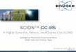 SCION™ GC-MS - NEMCnemc.us/docs/2013/presentations/Tue-Spotlight on Method 8270... · • SCION GC-MS Environmental Methods Manual for USEPA Methods GC-MS Environmental Manual and