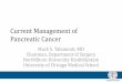 Current Management of Pancreatic Cancer … · Current Management of Pancreatic Cancer. Mark S. Talamonti, MD. ... Pernicious anemia. Peptic ulcer surgery. Cholecystectomy: …