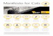 Manifesto for Cats breeding Updating the law to control the breeding and sale of cats to reduce the number of unwanted kittens. Manifesto for Cats Cats & housing providers Government