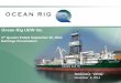 3rd Quarter Ended September 30, 2014 Earnings …ocean-rig.irwebpage.com/files/ORIG_Q3_2014_Presentation.pdfOCEAN RIG UDW INC. Ocean Rig UDW Inc. 3rd Quarter Ended September 30, 2014