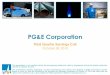 PG&E Presentation TemplateE Corporation Third Quarter Earnings Call October 30, 2013 This presentation is not complete without the accompanying statements made by management during