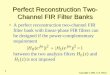 Perfect Reconstruction Two-Channel FIR Filter Bankssip.cua.edu/res/docs/courses/ee515/chapter10/ch10-5.pdf · • A perfect reconstruction two-channel FIR ... • A perfect reconstruction