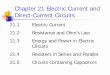 Direct-Current Circuits Chapter 21 Electric Current and · Chapter 21 Electric Current and Direct-Current Circuits 21.1 Electric Current 21.2 Resistance and Ohm’s Law 21.3 Energy