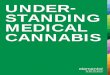 UNDER- STANDING MEDICAL CANNABIS - …cannagramma.com/.../2015/10/UnderstandingCannabis.pdfAs new research in medical cannabis becomes available, this educational material will be