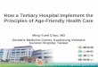 How a Tertiary Hospital Implement the Principles of Age .... Ming-Yueh CHOU.pdf · How a Tertiary Hospital Implement the Principles of Age-Friendly Health Care Ming-Yueh Chou, MD